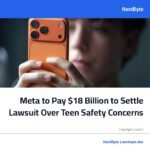 Meta to Pay $18 Billion to Settle Lawsuit Over Teen Safety Concerns