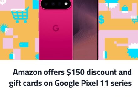 Amazon offers $150 discount and gift cards on Google Pixel 11 series