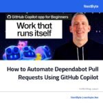 How to Automate Dependabot Pull Requests Using GitHub Copilot