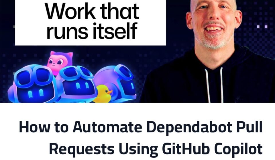 How to Automate Dependabot Pull Requests Using GitHub Copilot