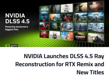 NVIDIA Launches DLSS 4.5 Ray Reconstruction for RTX Remix and New Titles