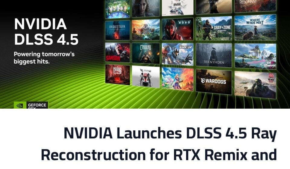 NVIDIA Launches DLSS 4.5 Ray Reconstruction for RTX Remix and New Titles